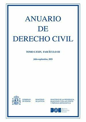 ANUARIO DE DERECHO CIVIL 2021. TOMO LXXIV, FASCÍCULO III (JULIO SEPTIEMBRE)