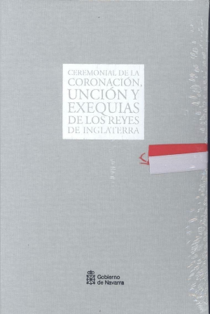 Cubierta de CEREMONIAL DE LA CORONACIÓN, UNCIÓN Y EXEQUIAS DE LOS REYES DE INGLATERRA