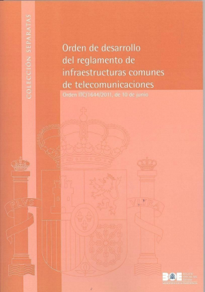 Cubierta de ORDEN DE DESARROLLO DEL REGLAMENTO DE INFRAESTRUCTURAS COMUNES DE TELECOMUNICACIONES