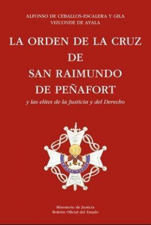 La orden de San Raimundo de Peñafort y las elites de la Justicia y el Derecho (1944-2014)