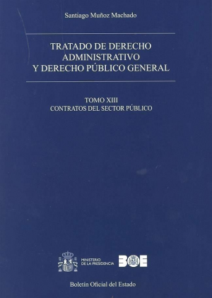 Tratado de derecho administrativo y derecho público general. Tomo XIII. Contratos del sector público
