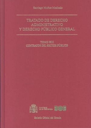 Tratado de derecho administrativo y derecho público general. Tomo XIII. Contratos del sector público