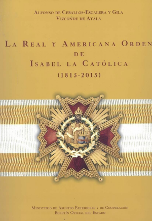 Cubierta de LA REAL Y AMERICANA ORDEN DE ISABEL LA CATÓLICA, EDICIÓN EN TAPA DURA