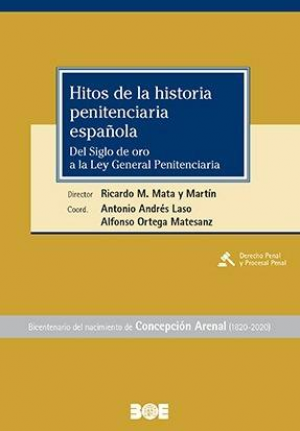 Cubierta de HITOS DE LA HISTORIA PENITENCIARIA ESPAÑOLA. DEL SIGLO DE ORO A LA LEY GENERAL PENITENCIARIA