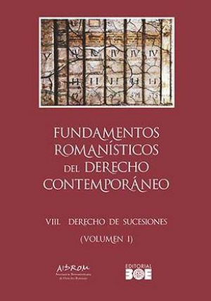 Cubierta de FUNDAMENTOS ROMANÍSTICOS DEL DERECHO CONTEMPORÁNEO. TOMO VIII DERECHO DE SUCESIONES (3 VOLÚMENES)
