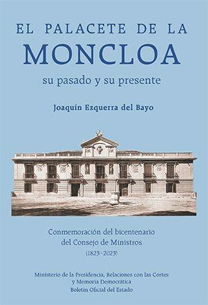 EL PALACETE DE LA MONCLOA. SU PASADO Y SU PRESENTE