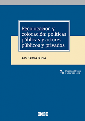 RECOLOCACIÓN Y COLOCACIÓN: POLÍTICAS PÚBLICAS Y ACTORES PÚBLICOS Y PRIVADOS