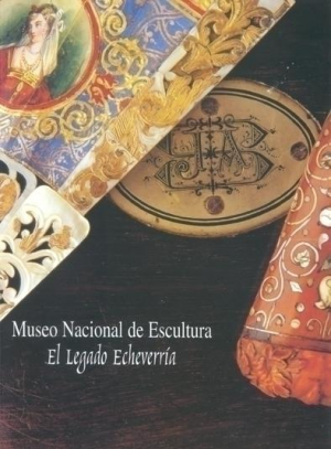 EL LEGADO ECHEVERRÍA, MUSEO NACIONAL DE ESCULTURA