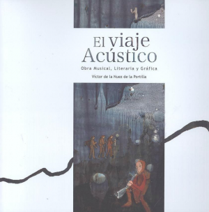Cubierta de EL VIAJE ACÚSTICO - OBRA MUSICAL, LITERARIA Y GRÁFICA