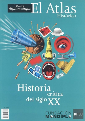 EL ATLAS HISTÓRICO - HISTORIA CRITICA DEL SIGLO XX