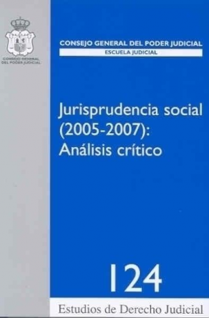JURISPRUDENCIA SOCIAL (2005-2007): ANÁLISIS CRÍTICO