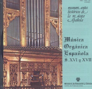 MÚSICA ORGÁNICA ESPAÑOLA, S. XVI Y XVII