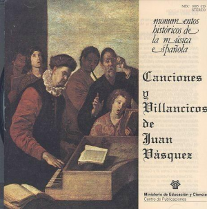 CANCIONES Y VILLANCICOS DE JUAN VASQUEZ