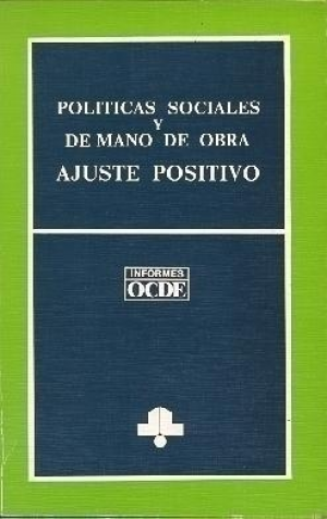 POLÍTICAS SOCIALES Y DE MANO DE OBRA.
AJUSTE POSITIVO