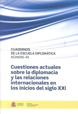 Cubierta de CUESTIONES ACTUALES SOBRE LA DIPLOMACIA Y LAS RELACIONES INTERNACIONALES EN LOS INICIOS DEL SIGLO XXI