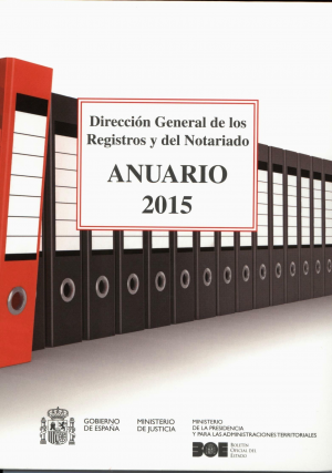 ANUARIO 2015 DIRECCIÓN GENERAL DE LOS REGISTROS Y DEL NOTARIADO