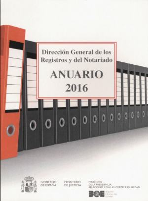 Cubierta de ANUARIO 2016 DIRECCIÓN GENERAL DE LOS REGISTROS Y DEL NOTARIADO