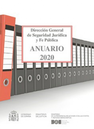 Cubierta de ANUARIO 2020 DE LA DIRECCIÓN GENERAL DE SEGURIDAD JURÍDICA Y FE PÚBLICA