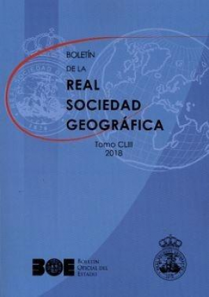 BOLETÍN DE LA REAL SOCIEDAD GEOGRÁFICA. TOMO CLIII 2018