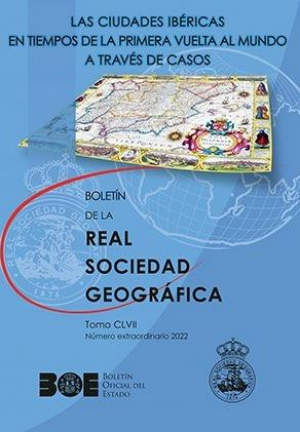 BOLETÍN DE LA REAL SOCIEDAD GEOGRÁFICA. TOMO CLVII. NÚMERO EXTRAORDINARIO 2022