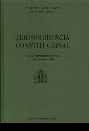 JURISPRUDENCIA CONSTITUCIONAL TOMO XCVII (JULIO-DICIEMBRE 2015)