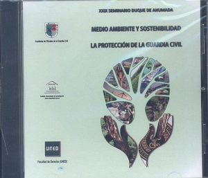 MEDIO AMBIENTE Y SOSTENIBILIDAD. LA PROTECCION DE LA GUARDIA CIVIL CD ROM