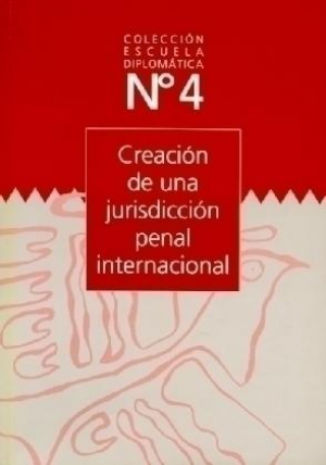 Cubierta de CREACIÓN DE UNA JURISDICCIÓN PENAL INTERNACIONAL