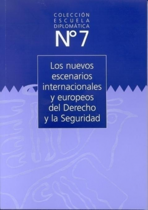 LOS NUEVOS ESCENARIOS INTERNACIONALES Y EUROPEOS DEL DERECHO Y LA SEGURIDAD