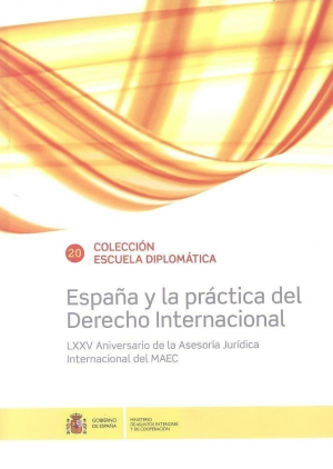 ESPAÑA Y LA PRÁCTICA DEL DERECHO INTERNACIONAL