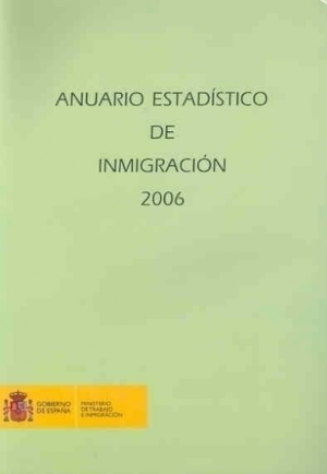 ANUARIO ESTADÍSTICO DE INMIGRACIÓN 2006