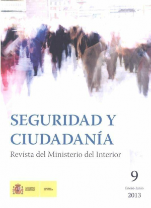 SEGURIDAD Y CIUDADANÍA, REVISTA DEL MINISTERIO DEL INTERIOR Nº 9- ENERO-JUNIO 2013