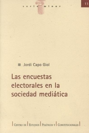 Cubierta de LAS ENCUESTAS ELECTORALES EN LA SOCIEDAD MEDIÁTICA