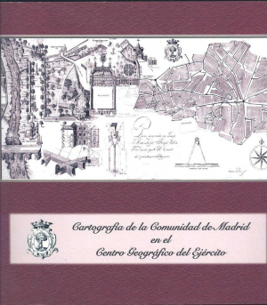CARTOGRAFÍA DE LA COMUNIDAD DE MADRID EN EL CENTRO GEOGRÁFICO DEL EJÉRCITO