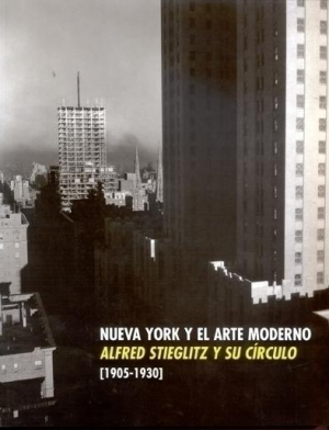 ALFRED STIEGLITZ Y SU CÍRCULO. NUEVA YORK Y EL ARTE MODERNO.