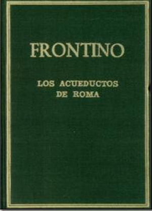 LOS ACUEDUCTOS DE ROMA. FRONTINO.