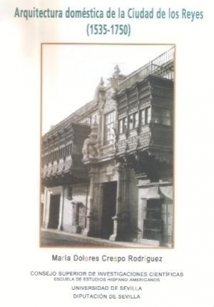 ARQUITECTURA DOMÉSTICA DE LA CIUDAD DE LOS REYES 1535-1750