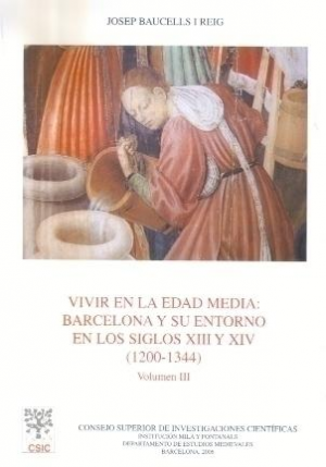 VIVIR EN LA EDAD MEDIA: BARCELONA Y SU ENTORNO EN LOS SIGLOS XIII Y XIV