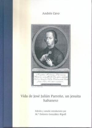 Cubierta de VIDA DE JOSÉ JULIÁN PARREÑO, UN JESUITA HABANERO