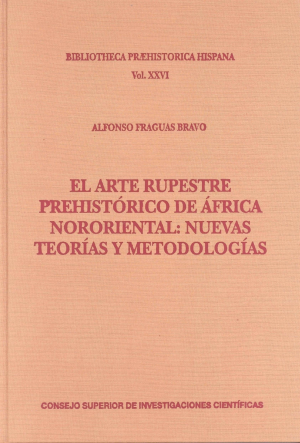 ARTE RUPESTRE PREHISTÓRICO DE ÁFRICA NORORIENTAL, EL -NUEVAS TEORÍAS Y METODOLOGÍAS