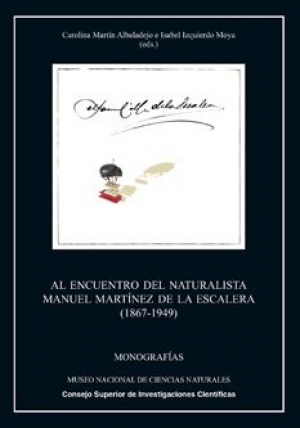 Cubierta de AL ENCUENTRO DEL NATURALISTA MANUEL MARTÍNEZ DE LA ESCALERA (1867-1949)