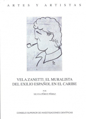 Cubierta de VELA ZANETTI. EL MURALISTA DEL EXILIO ESPAÑOL EN EL CARIBE