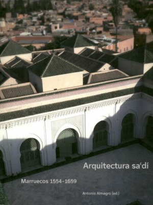 ARQUITECTURA SADÍ. MARRUECOS 1554-1659