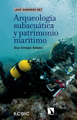 ARQUEOLOGÍA SUBACUÁTICA Y PATRIMONIO MARÍTIMO