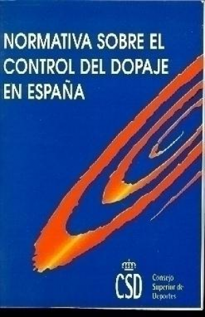 Cubierta de NORMATIVA SOBRE EL CONTROL DEL DOPAJE EN ESPAÑA