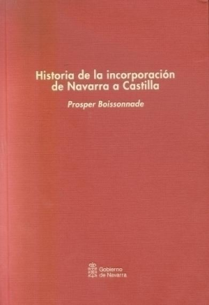 Cubierta de HISTORIA DE LA INCORPORACIÓN DE NAVARRA A CASTILLA