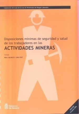 Cubierta de DISPOSICIONES MÍNIMAS DE SEGURIDAD Y SALUD DE LOS TRABAJADORES EN LAS ACTIVIDADES MINERAS