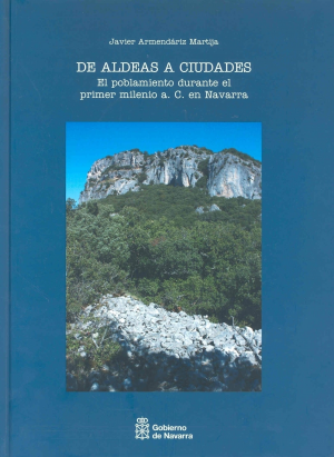 Cubierta de DE ALDEAS A CIUDADES, POBLAMIENTO DURANTE EL PRIMER MILENIO A.C. EN NAVARRA