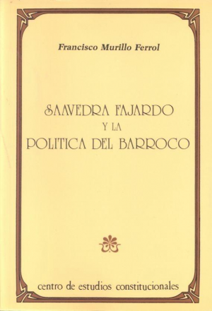 SAAVEDRA FAJARDO Y LA POLÍTICA DEL BARROCO