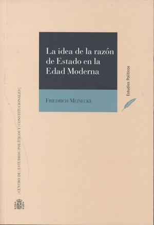 Cubierta de LA IDEA DE LA RAZÓN DE ESTADO EN LA EDAD MODERNA