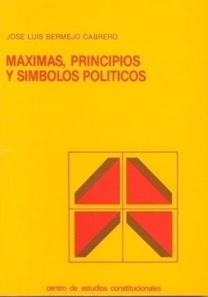 MÁXIMAS, PRINCIPIOS Y SÍMBOLOS POLÍTICOS